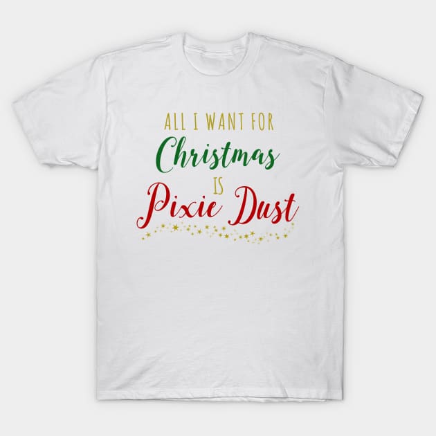 All I Want For Christmas (Color) T-Shirt by onarolltees